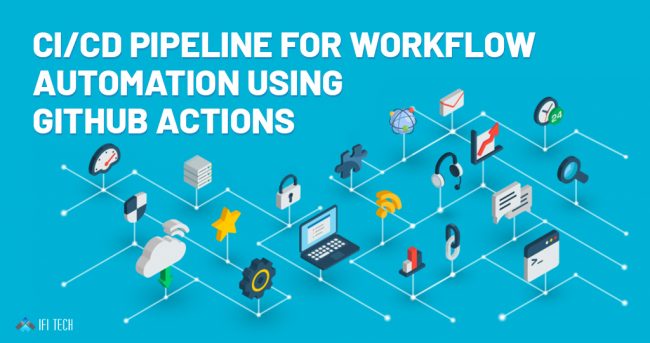 CICD-pipeline-for-workflow-automation-using-GitHub-Actions (1) CICD-pipeline-for-workflow-automation-using-GitHub-Actions - IFI TECH