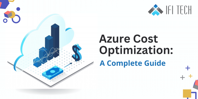 Azure Cost Optimization Azure Cost Optimization - ifi techsolutions