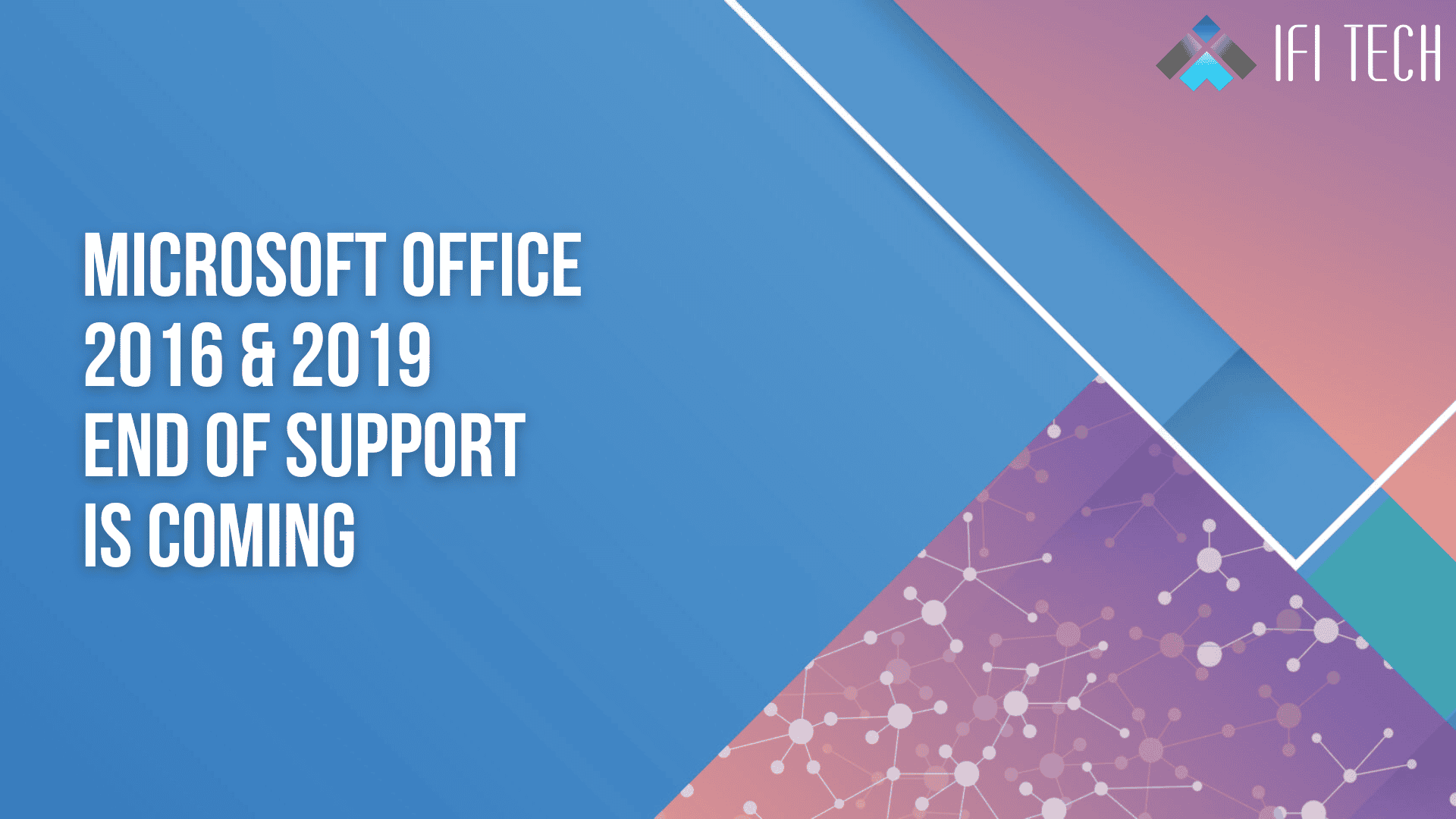 2016 and 2019 end of support 2016 and 2019 end of support